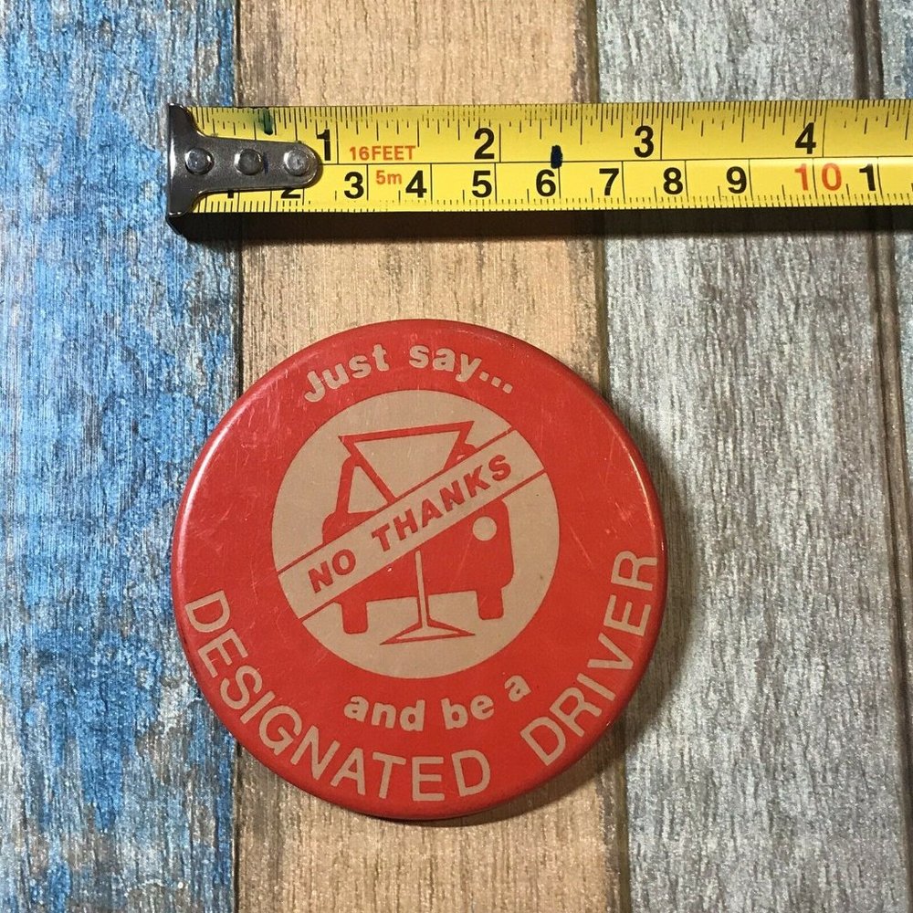 Vintage Just Say No Thanks DESIGNATED DRIVER Butto